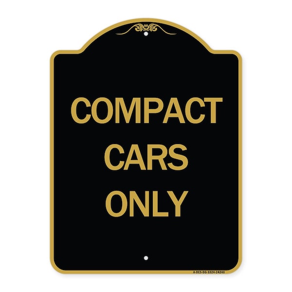 Designer Series Sign-Compact Cars Only, Black & Gold Aluminum Sign, 18" x 24", BG-1824-24248